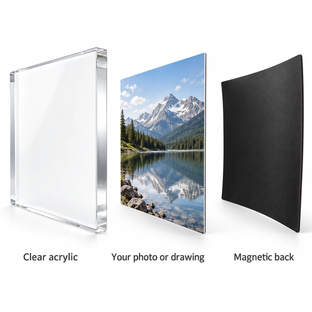 Magny layers: clear acrylic, your photo or drawing, magnetic back